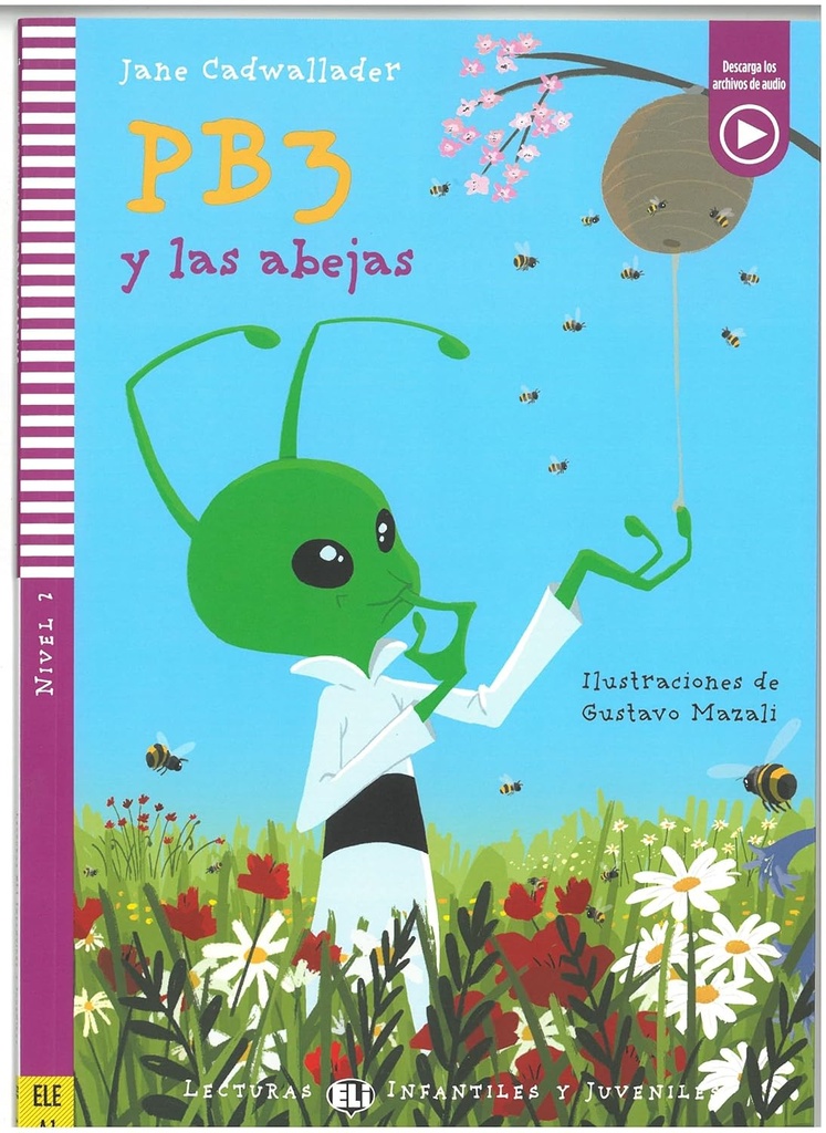 ELI INFANTILES Y JUVENILES : PB3 Y LAS ABEJAS (NIVEL 2)+AUDIO DOWNLOADABLE
