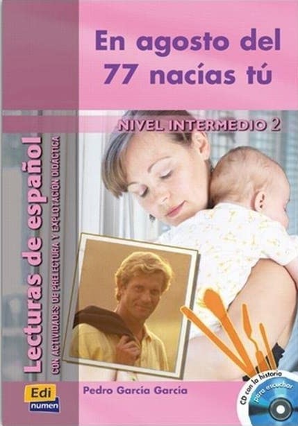 EN AGOSTO DEL 77 NACIAS TU (NIVEL INTERMEDIO)+CD
