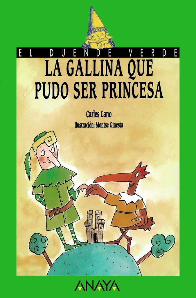LA GALLINA QUE PUDO SER PRINCES (DUENDE VERDE)