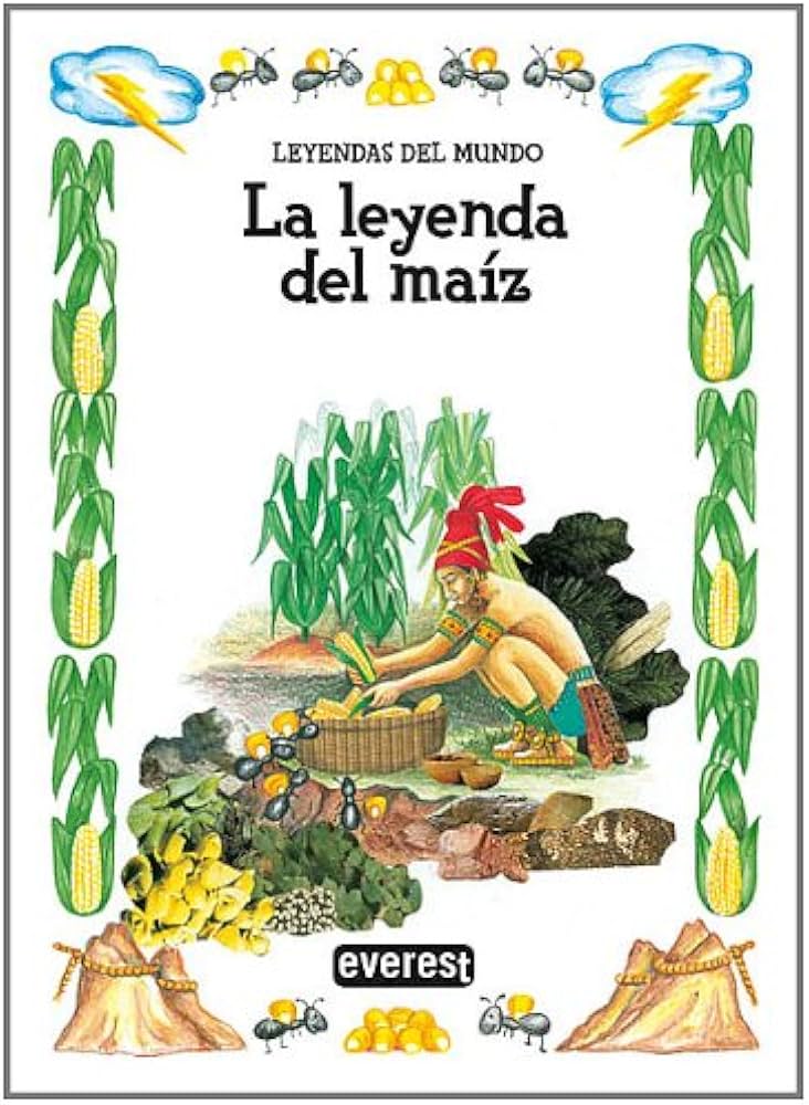LA LEYENDA DEL MAIZ