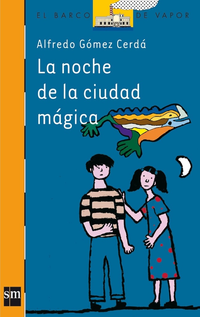 LA NOCHE DE LA CIUDAD MAGICA (BARCO DE VAPOR)