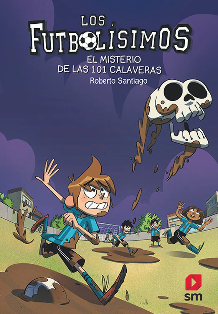 LOS FUTBOLISIMOS (EL MISTERIO DE LAS 101 CALAVERAS)
