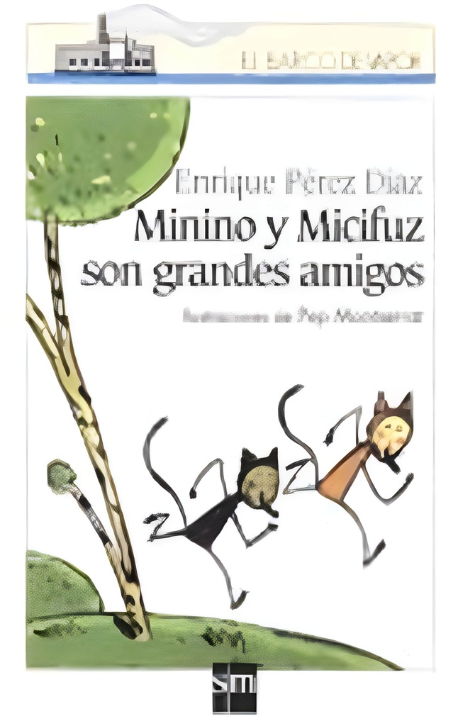 MININO Y MICIFUZ SON GRANDES AMIGOS (BARCO DE VAPOR)