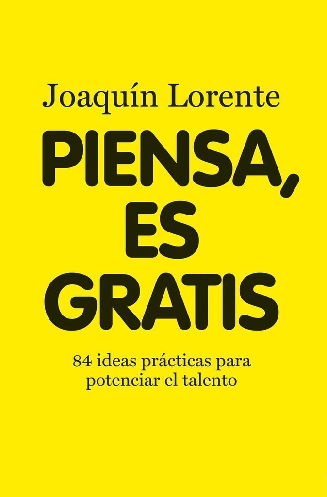 PIENSA, ES GRATIS