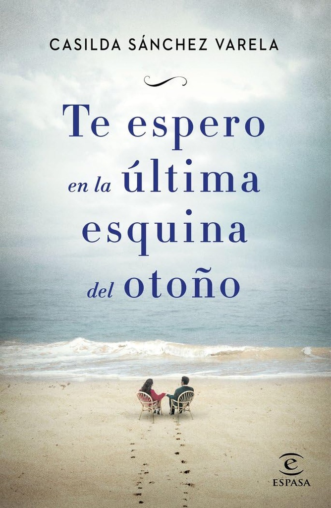TE ESPERO EN LA ULTIMA ESQUINA DEL OTONO (RUSTICA)