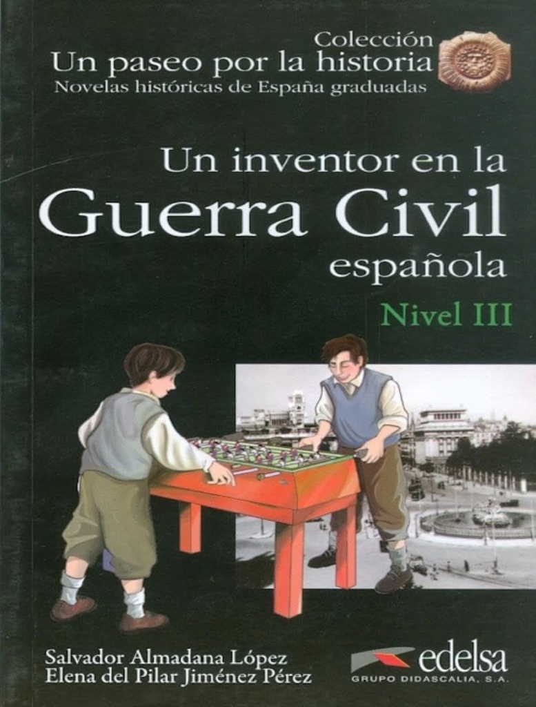 UN INVENTOR EN LA GUERRA CIVIL ESPANOLA