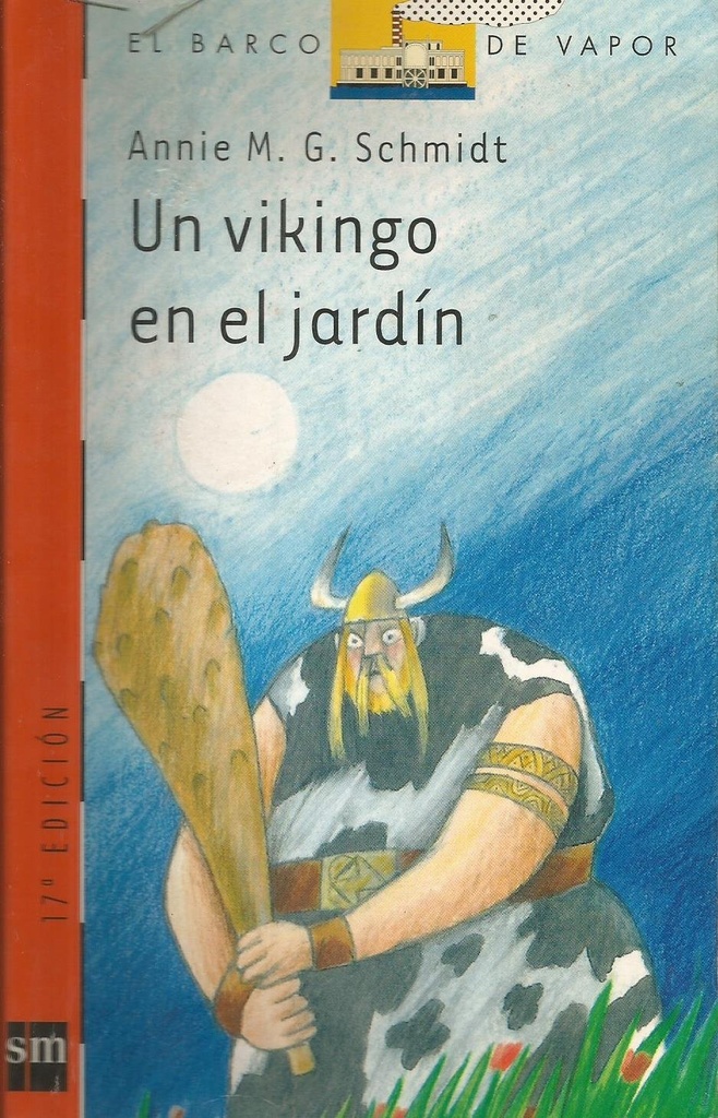 UN VIKINGO EN EL JARDIN (BARCO DE VAPOR)