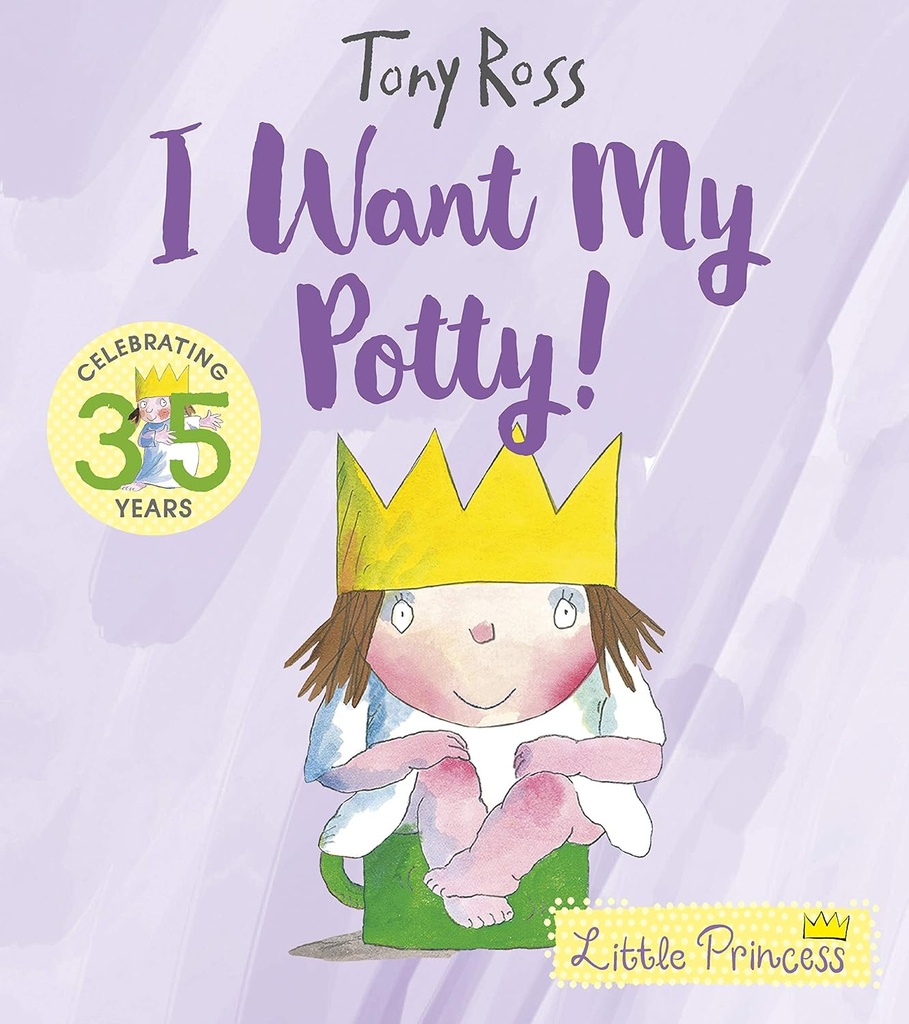A LITTLE PRINCESS STORY : I WANT MY POTTY ! (N.E)