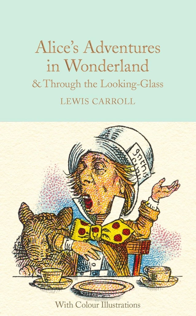 ALICE'S ADVENTURES IN WONDERLAND & THROUGH THE LOOKING-GLASS (HARDBACK) COLOUR ILLUSTRATIONS