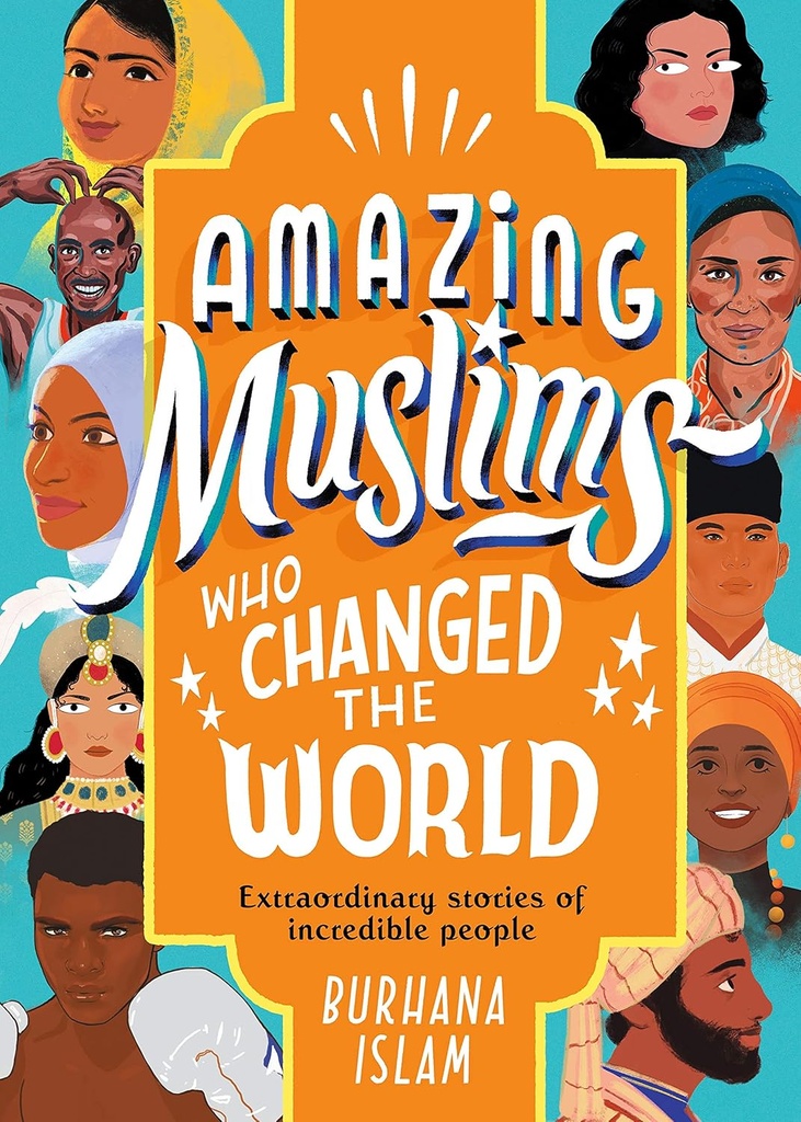 AMAZING MUSLIMS WHO CHANGED THE WORLD (HARDBACK)