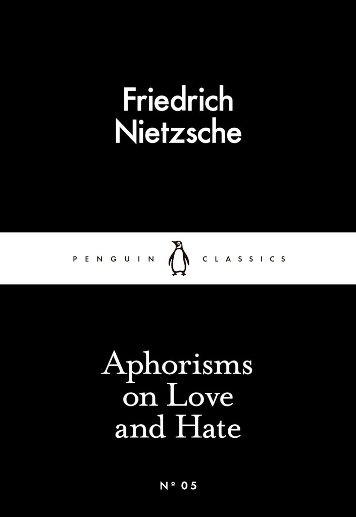 APHORISMS ON LOVE & HATE (CLASSICS)