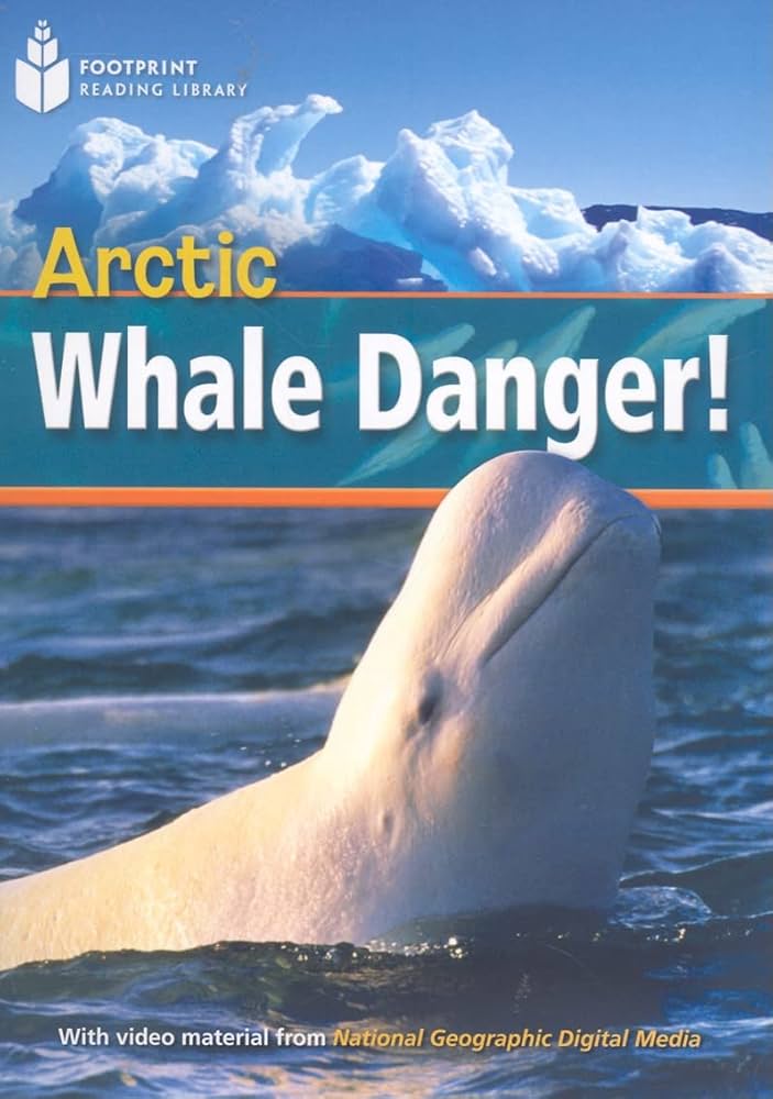 ARCTIC WHALE DANGER! (PRE-INTERM)