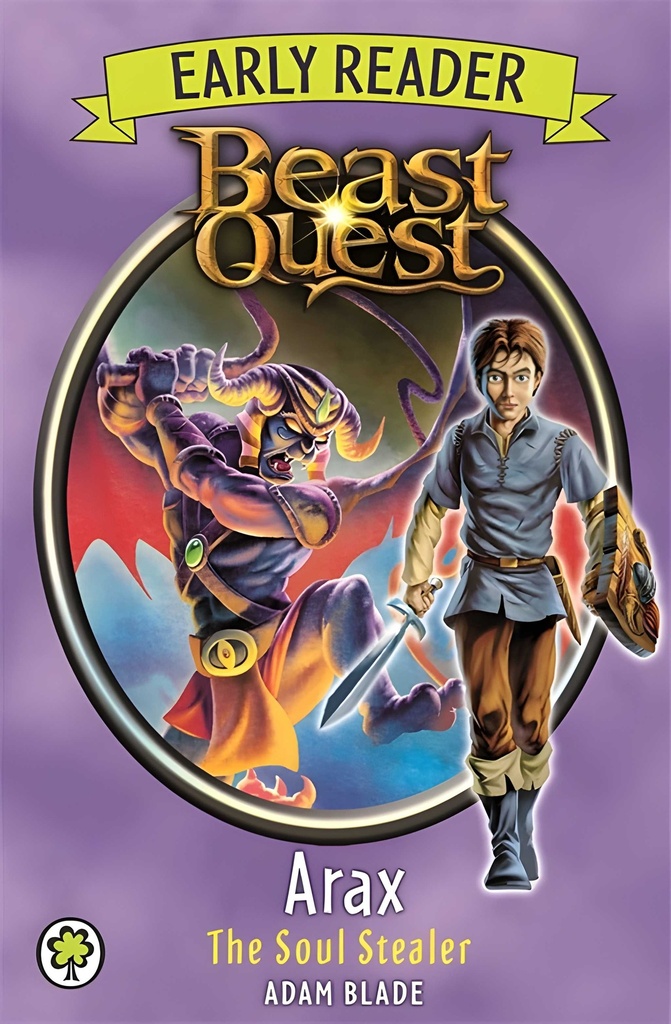 BEAST QUEST EARLY READER : ARAX THE SOUL STEALER