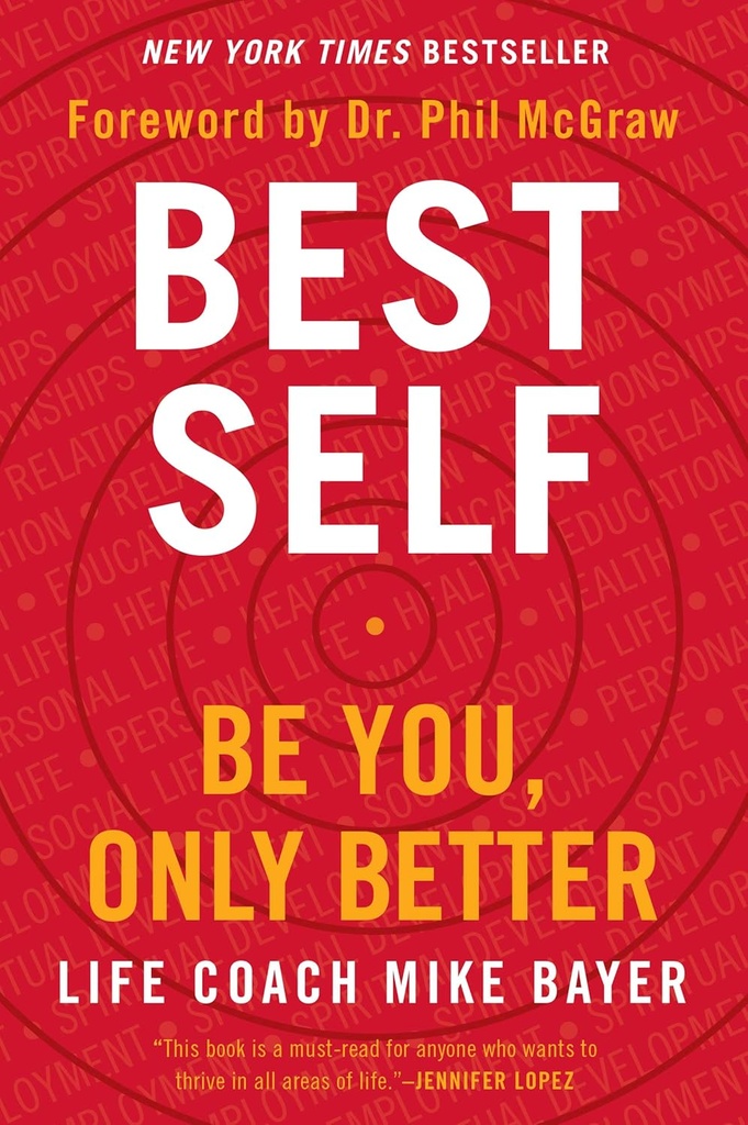BEST SELF : BE YOU, ONLY BETTER