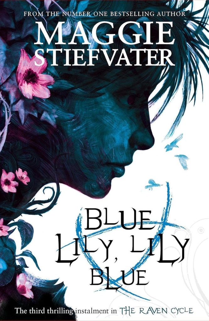 BLUE LILY, LILY BLUE (THE RAVEN CYCLE BOOK 3)