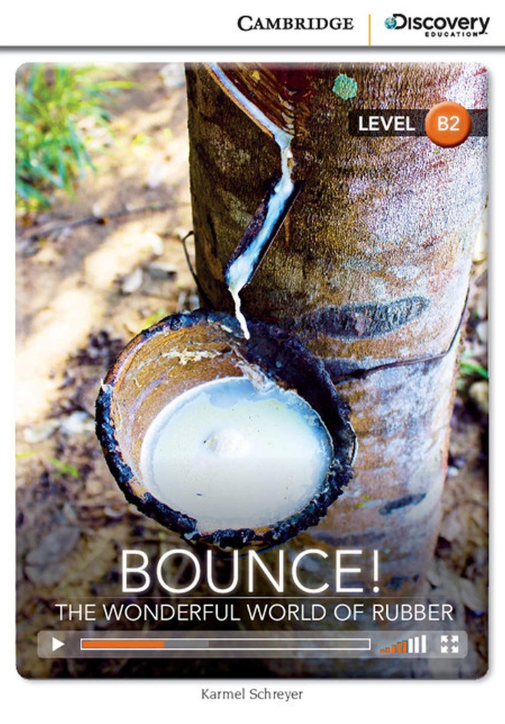 BOUNCE! THE WONDERFUL WORLD OF RUBBER (UPPER INTERMEDIATE)+ ONLINE ACCESS