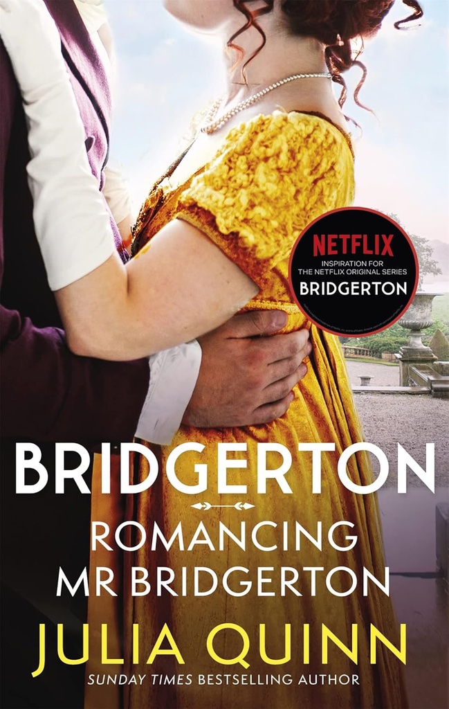 BRIDGERTON : ROMANCING MR BRIDGERTON (BRIDGERTONS BOOK 4)
