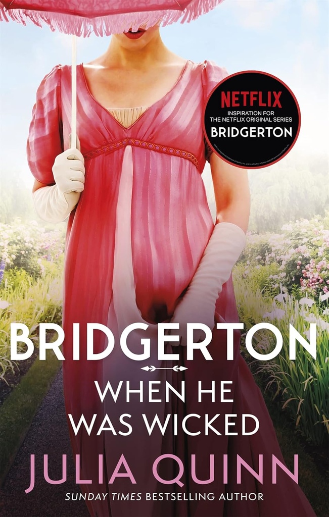 BRIDGERTON : WHEN HE WAS WICKED (BRIDGERTONS BOOK 6)