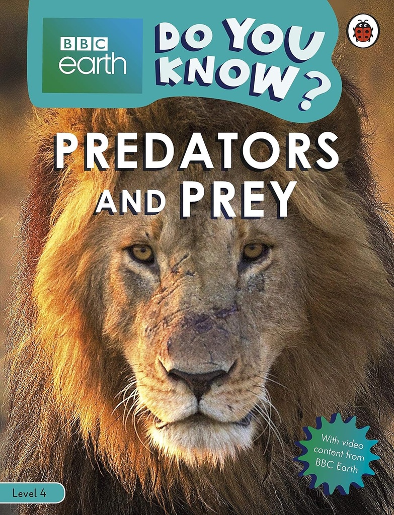 DO YOU KNOW? BBC EARTH PREDATORS & PREY LEVEL 4