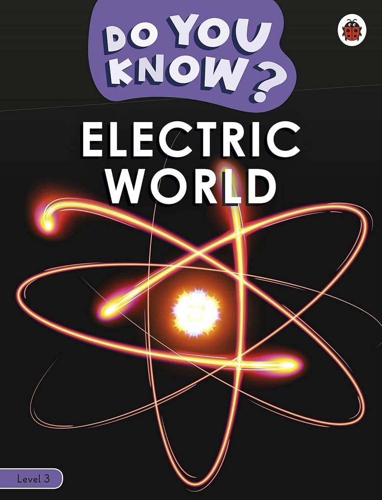 DO YOU KNOW? ELECTRIC WORLD LEVEL 3