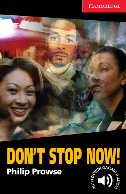 DON'T STOP NOW (LEVEL 1) BEGINNER/ELEMENTARY+DOWNLOADABLE AUDIO