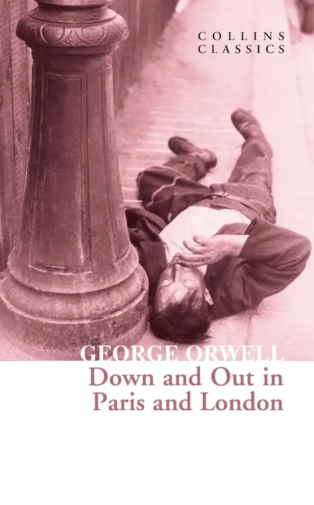 DOWN & OUT IN PARIS & LONDON (CLASSICS)