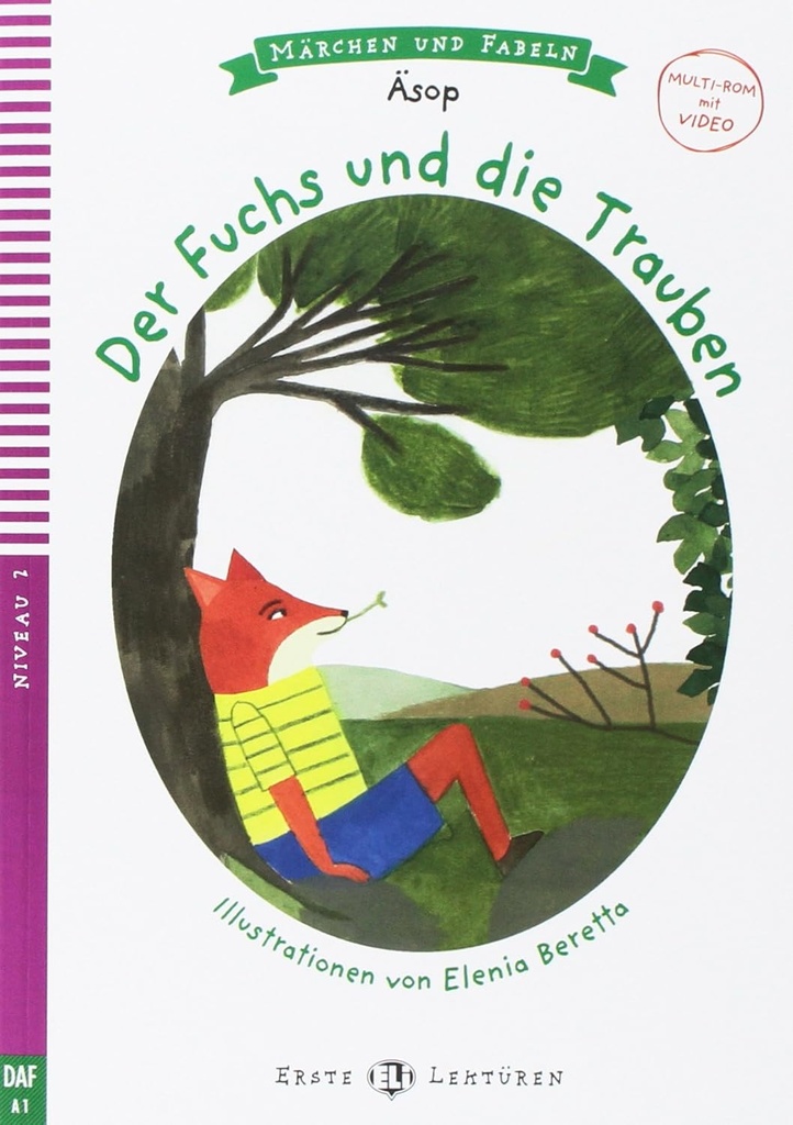 ERSTE ELI LEKTUREN : DER FUCHS & DIE TRAUBEN (NIVEAU 2)+VIDEO MULTI-ROM (MARCHEN & FABELN)
