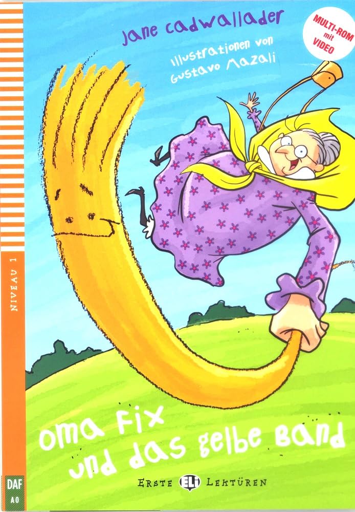 ERSTE ELI LEKTUREN : OMA FIX & DAS GELBE BAND (NIVEAU 1)+CD