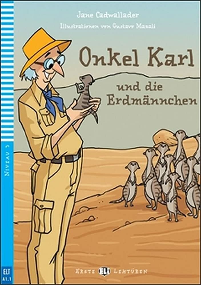 ERSTE ELI LEKTUREN : ONKEL KARL & DIE ERDMANNCHEN (NIVEAU 3)+VIDEO MULTI-ROM