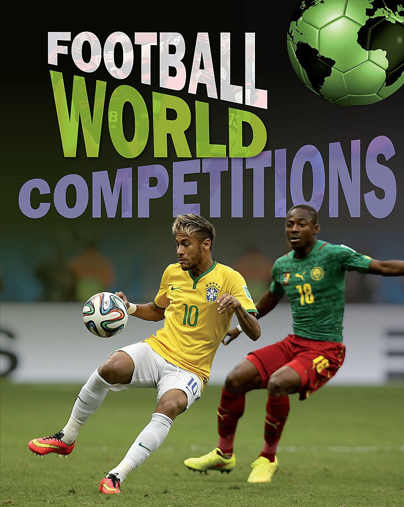 FOOTBALL WORLD : CUP COMPETITIONS