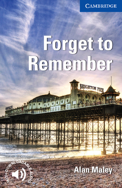 FORGET TO REMEMBER (LEVEL 5) UPPER-INTERMEDIATE+DOWNLOADABLE AUDIO