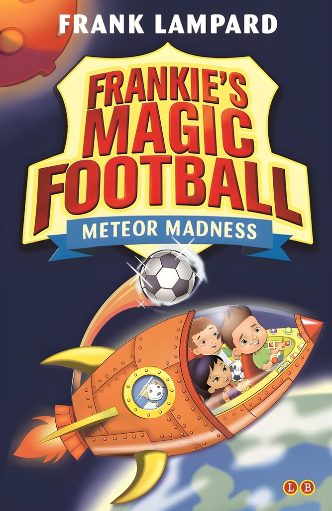 FRANKIE'S MAGIC FOOTBALL : METEOR MADNESS (BOOK 12)