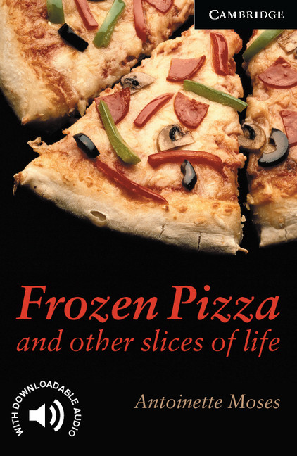 FROZEN PIZZA & OTHER SLICES OF LIFE (LEVEL 6) ADVANCED+DOWNLOADABLE AUDIO
