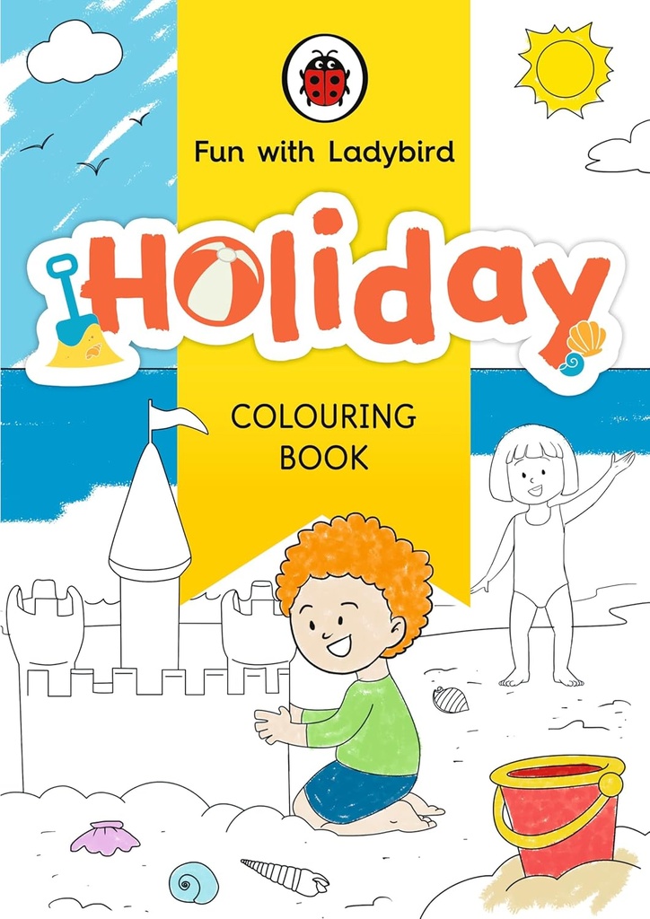 FUN WITH LADYBIRD: COLOURING BOOK: HOLIDAY