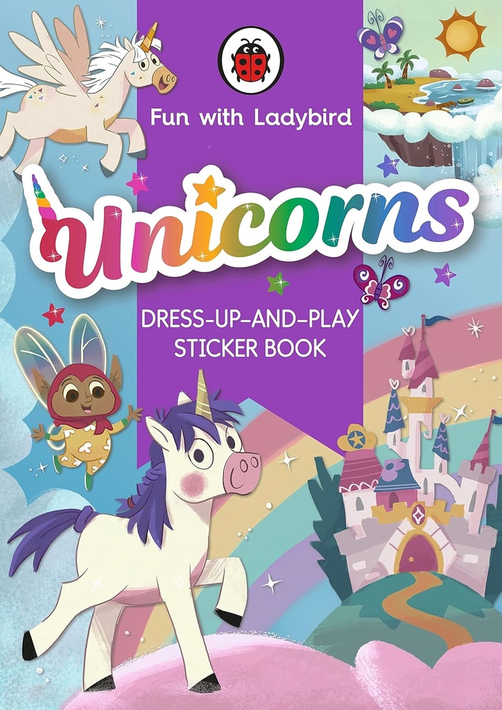 FUN WITH LADYBIRD: DRESS UP & PLAY STICKER BOOK: UNICORNS