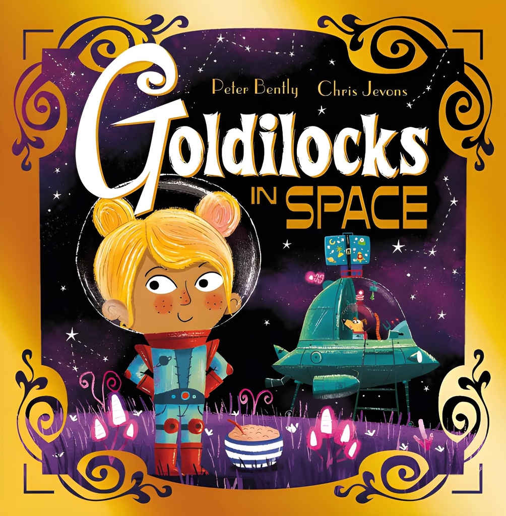 GOLDILOCKS IN SPACE (FUTURISTIC FAIRY TALES SERIES)