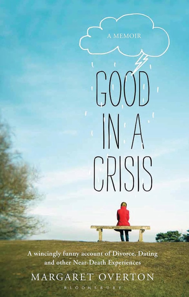 GOOD IN A CRISIS : A MEMOIR