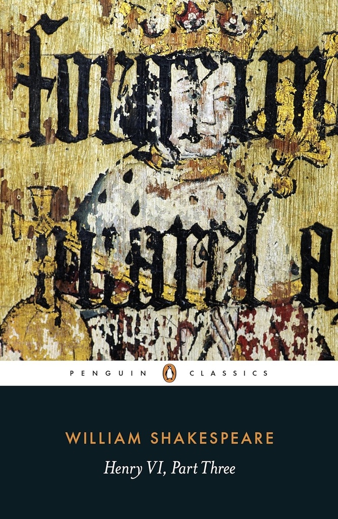 HENRY VI: PART THREE