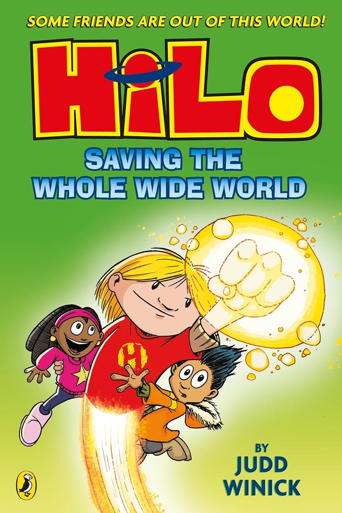 HILO : SAVING THE WHOLE WIDE WORLD (HILO BOOK 2)
