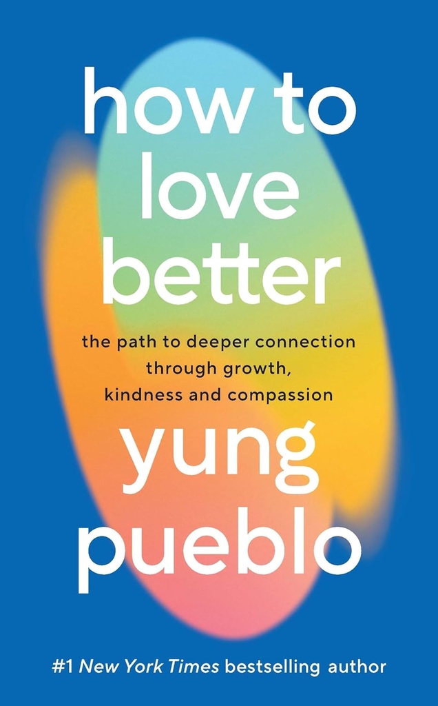 HOW TO LOVE BETTER (HARDBACK)