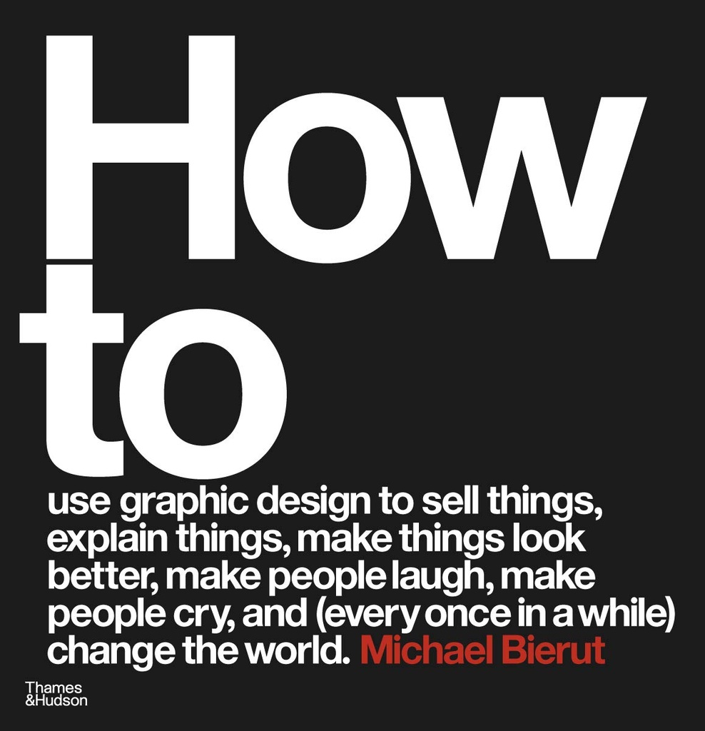 HOW TO USE GRAPHIC DESIGN (HARDBACK)