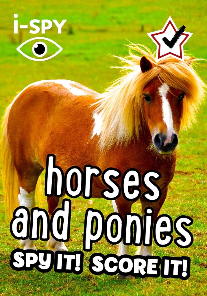 I SPY HORSES & PONIES : SPY IT! SCORE IT!