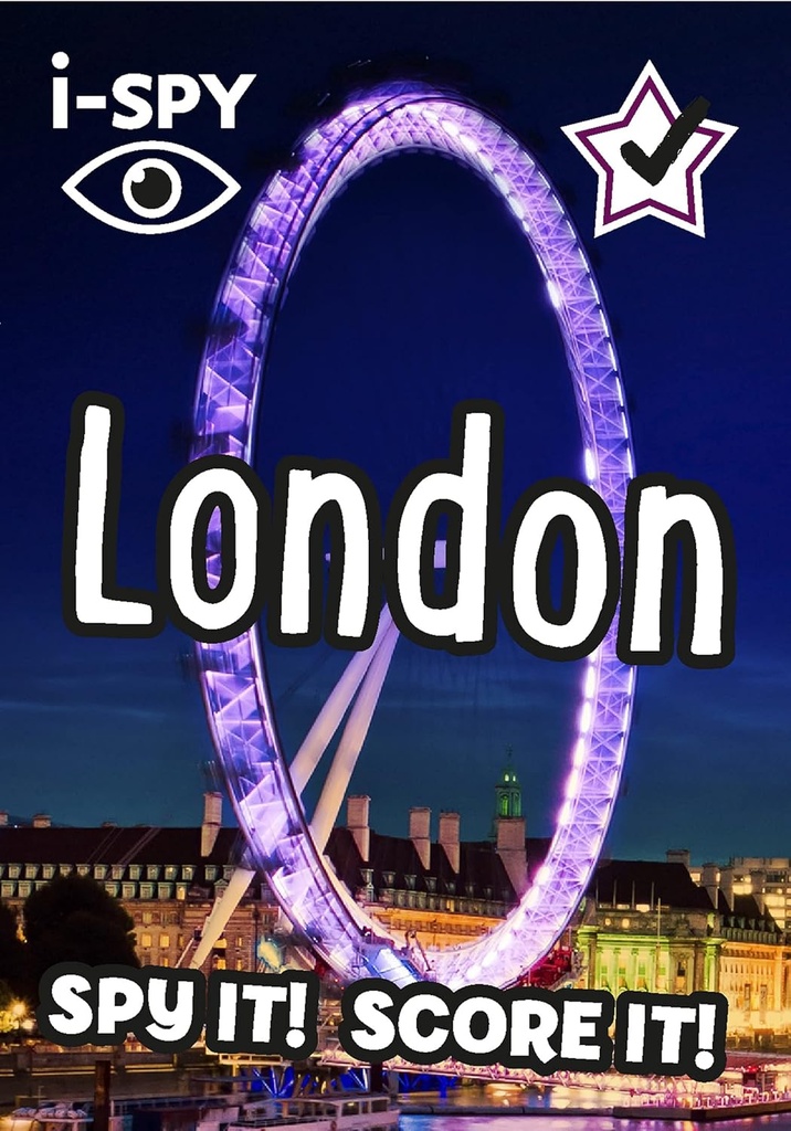 I SPY LONDON : SPY IT! SCORE IT!
