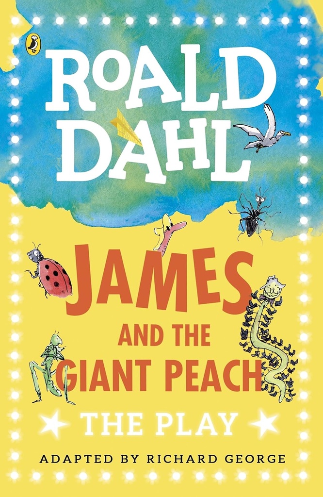 JAMES & THE GIANT PEACH (THE PLAY)