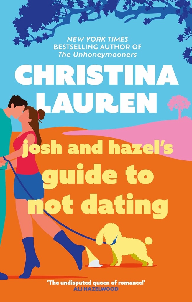 JOSH & HAZEL'S GUIDE TO NOT DATING