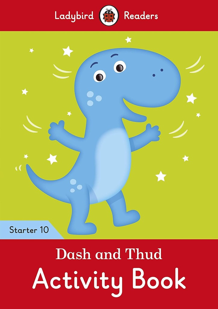 LADYBIRD READERS : DASH & THUD STARTER LEVEL 10 ABK