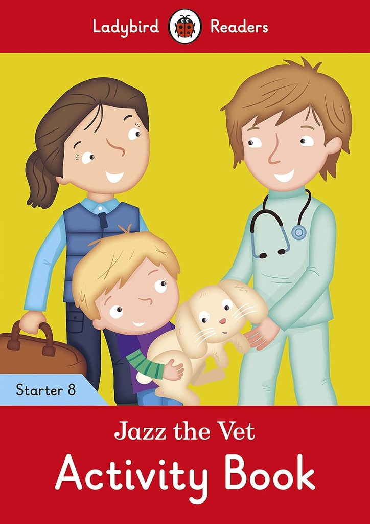 LADYBIRD READERS : JAZZ THE VET STARTER LEVEL 8 ABK