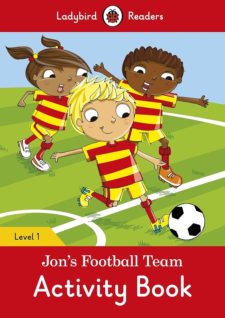LADYBIRD READERS : JON'S FOOTBALL TEAM LEVEL 1 ABK
