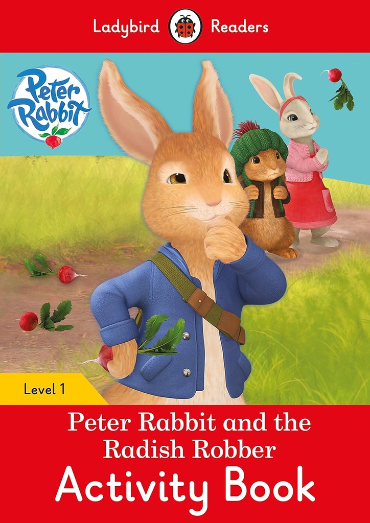 LADYBIRD READERS : PETER RABBIT & THE RADISH ROBBER LEVEL 1 ABK