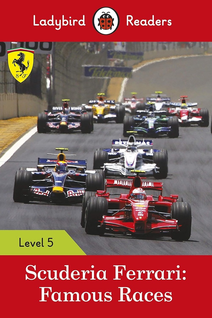 LADYBIRD READERS : SCUDERIA FERRARI FAMOUS RACES LEVEL 5
